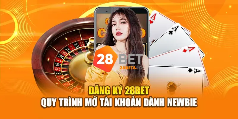 28BET - Link Trang Chủ 28BET.COM Uy Tín Số #1 Tặng +288K 10 Đăng ký tài khoản 28BET dễ dàng với chỉ 5 bước