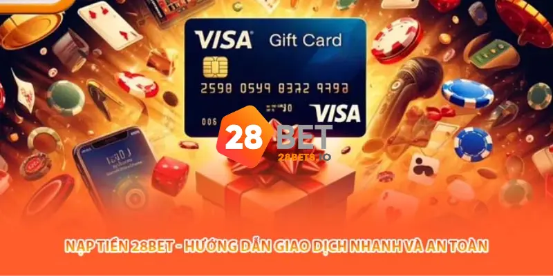 28BET - Link Trang Chủ 28BET.COM Uy Tín Số #1 Tặng +288K 11 Hướng dẫn nạp tiền 28BET đơn giản cho người mới